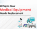 Indicators of Medical Equipment Wear and Replacement | M92 Equipment & Enterprises
