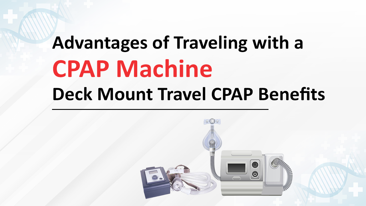 Benefits of Traveling with a CPAP Machine | M92 Equipment & Deck Mount Travel CPAP